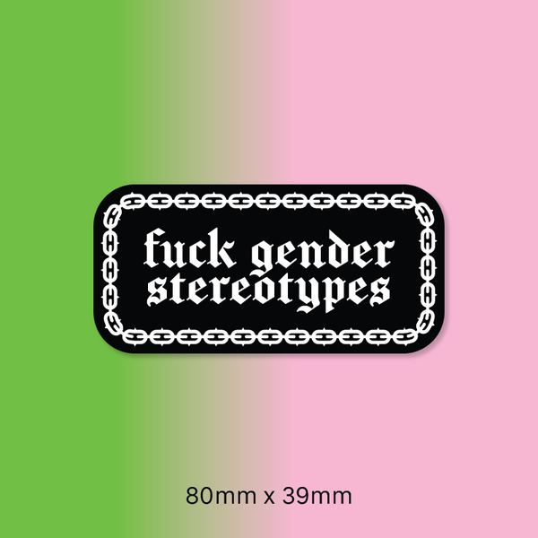 Fuck gender stereotypes sticker