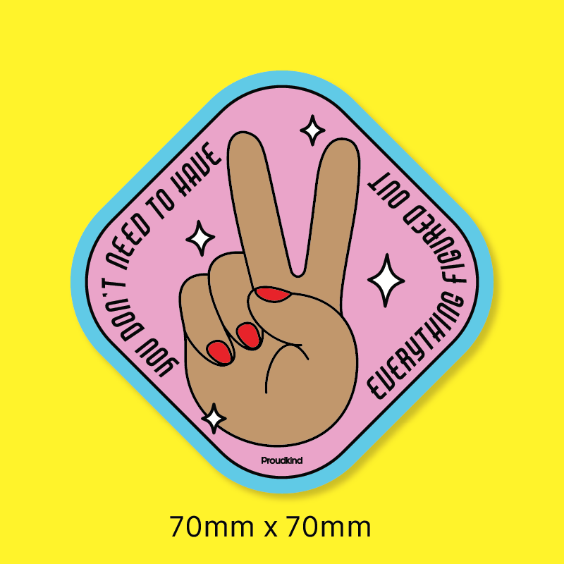 You don't have to (peace hand) sticker