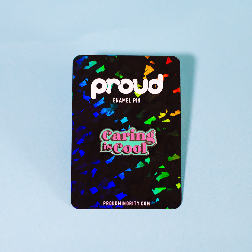 Caring is Cool Pin – Proudkind